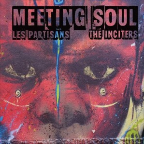 Les Partisans & The Inciters 'Meeting Soul' 7"