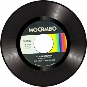 Mighty Mocambos ‎'Superstrada’ + 'Concrete Stardust' 7"