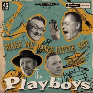 Playboys 'Make Me Dance Little Ant' + 'Bluebird'  7"