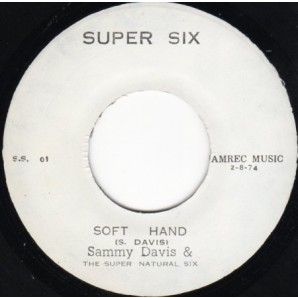Davis, Sammy & Super Natural Six 'Soft Hand' + 'Version'  Jamaica 7"