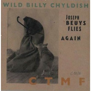 Childish, Wild Billy 'Joseph Beuys Flies Again' + 'Oh Mein Gott Baader Meinhof '  7"