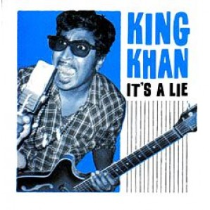 King Khan 'It's A Lie' + 'Congratulations I'm Sorry'  7"