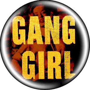 Button 'Gang Girl'