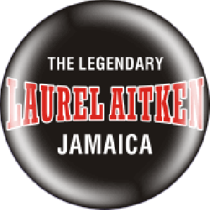 Button 'Laurel Aitken - The Legendary red' *Ska*