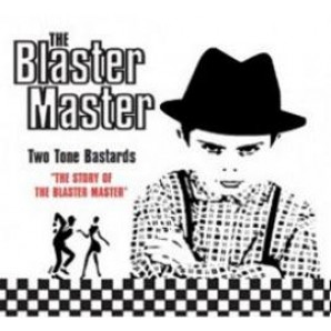 Blaster Master 'Two Tone Bastards'  CD