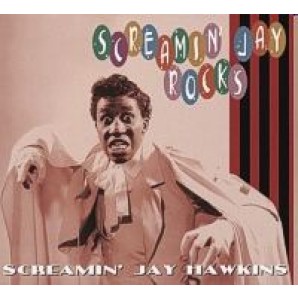 Hawkins, Screamin' Jay 'Screamin' Jay Rocks'  CD