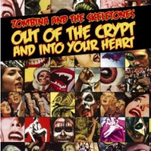 Zombina & The Skeletones 'Out Of The Crypt And Into Your Heart'  CD