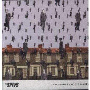 Thee Spivs 'Crowds And The Sounds'  LP
