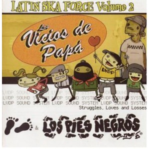 Los Vicios De Papa/ Los Pies Negros - 'Latin Ska Force Vol. 2'  CD