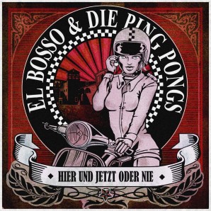 El Bosso & Die Ping Pongs  'Hier Und Jetzt Oder Nie'  CD