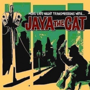 Jaya The Cat 'More Late Night Transmissions'  CD
