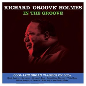 Holmes, Richard ‘Groove’ 'In The Groove'  3-CD