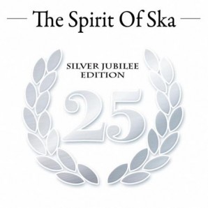 V.A. 'The Spirit Of Ska – 25 Years Silver Jubilee Edition'  CD