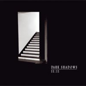 Dark Shadows '11:11'  CD