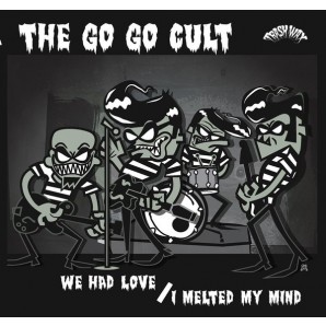 Go Go Cult 'We Had Love' + 'I Melted My Mind' 7"