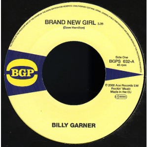 Garner, Billy 'Brand New Girl' + 'I Got Some (Pt. 1)'  7"