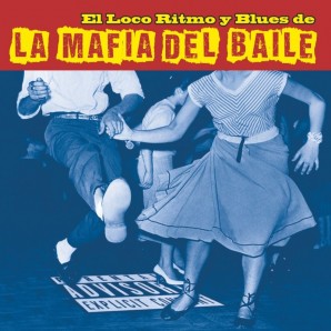 La Mafia Del Baile 'El Loco Ritmo y Blues de … '  LP