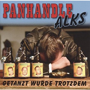 Panhandle Alks ‎'Getanzt Wurde Trotzdem' CD