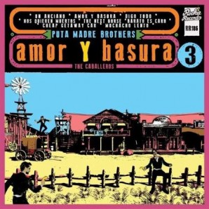 Puta Madre Brothers 'Amor Y Basura'  LP