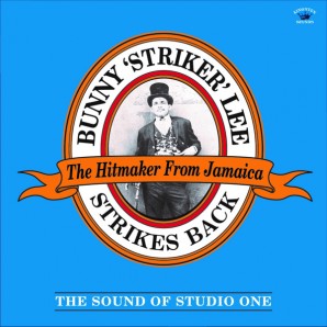 V.A. 'Bunny ‘Striker‘ Lee Strikes Back – The Sound Of Studio One' LP