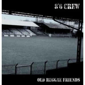 8°6 Crew 'Old Reggae Friends'  CD