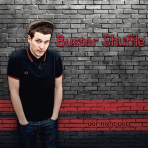Buster Shuffle 'Our Night Out'  CD