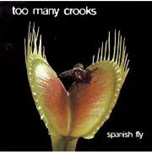 Too Many Crooks 'Spanish Fly'  CD