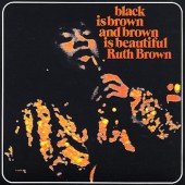 Brown, Ruth - 'Black Is Brown And Brown Is Beautiful'  CD