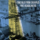 Old Firm Casual + The Headliners 'Split EP'  7"