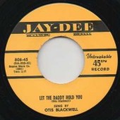 Blackwell, Otis 'Oh! What A Wonderful Time' + 'Let The Daddy Hold You' 7"