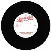Taylor, Tyrone 'This World Was Mine' + Supersonics 'Baba Explosion' Jamaica 7"