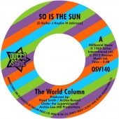 World Column 'So Is The Sun' + Prince George 'Wrong Crowd' 7"