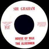 Aldermen 'House Of Wax' + 'In The Upper Room'  7"