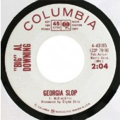 Downing, Big Al 'Georgia Slop' + 'I Feel Good'  7"