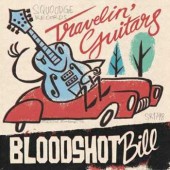 Bloodshot Bill 'Travelin' Guitars'  7"
