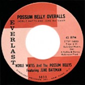 Bateman, June 'Possum Belly Overalls' + 'Go Way Mr. Blues'  7" Everlast