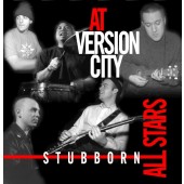 Stubborn All-Stars 'At Version City'  CD