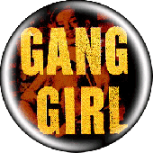 Button 'Gang Girl'
