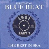 V.A. 'The Story Of Blue Beat: The Best In Ska 1961 - Pt. 1'  2-CD