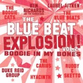 V.A. 'The Blue Beat Explosion Vol. 2 – Boogie In My Bones'  CD