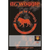 Poster - Dr. Woggle & The Radio / Bigger Is Tough