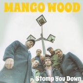 Mango Wood 'Stomp You Down' CD
