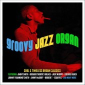 V.A. 'Groovy Jazz Organ – Cool & Timeless Organ Classics'  3-CD