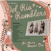 Shaun Horton’s Del Rio Ramblers 'Go Away Hound Dog'  CD