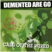 Demented Are Go 'Call Of The Wired'  CD