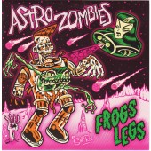 Astro Zombies 'Frog Legs' 7"