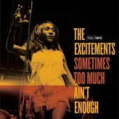 Excitements 'Sometimes Too Much Ain’t Enough'  CD