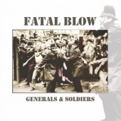 Fatal Blow 'Generals & Soldiers' LP+CD
