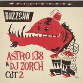 V.A. 'Buzzsaw Joint Cut 2 - Astro 138 & DJ Zorch'  LP