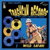 V.A. 'Trashcan Records Vol. 1 - Wild Safari'  10"LP